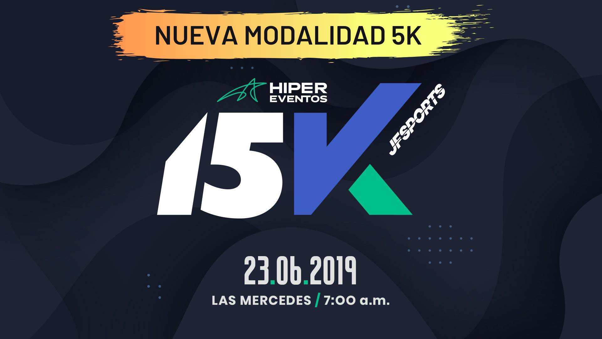 15K Hipereventos - JFSports (NUEVA MODALIDAD 5K)